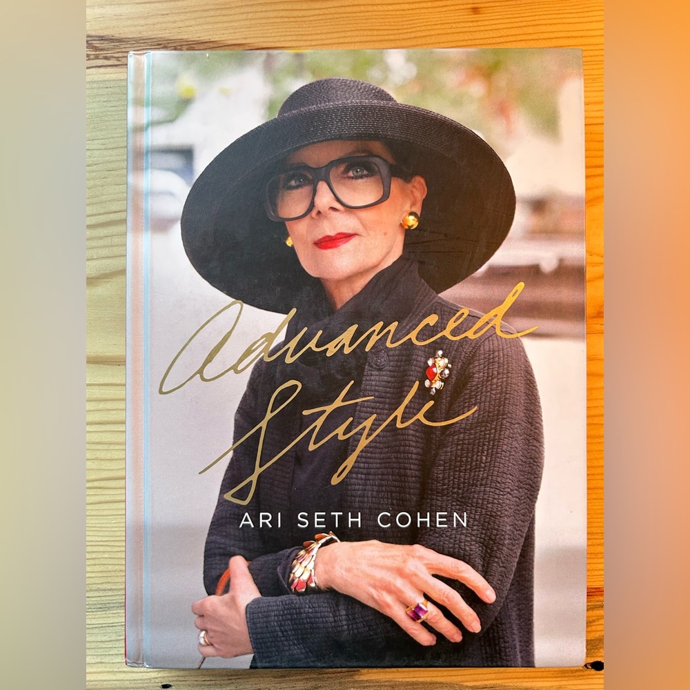 Book Advanced Style Ari Seth Cohen Hardbound Stylist Luxury Fashion Posh Salon